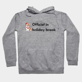 Official in holiday break Hoodie